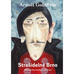 Kniha Arnošt Goldflam: Strašidelné Brno, Arnošt Goldflam