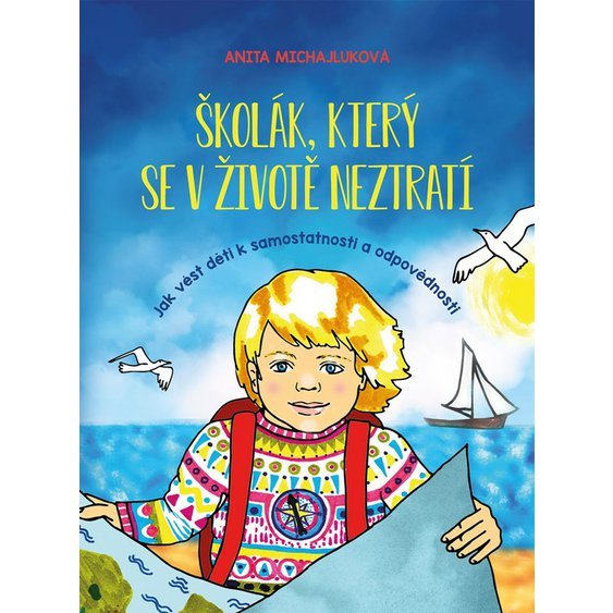 Kniha Školák, který se v životě neztratí - Jak vést děti k samostatnosti a o