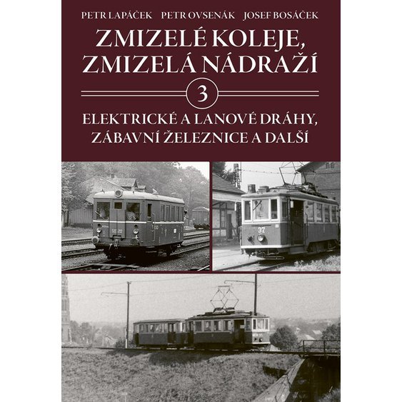 Kniha Zmizelé koleje, zmizelá nádraží 3, Petr Lapáček