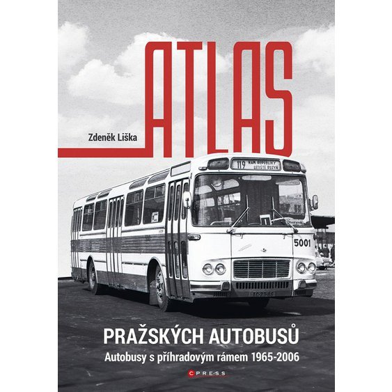 Atlas pražských autobusů - 1964-2003, Zdeněk Liška