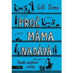 Kniha Proč máma nadává, Gill Sims