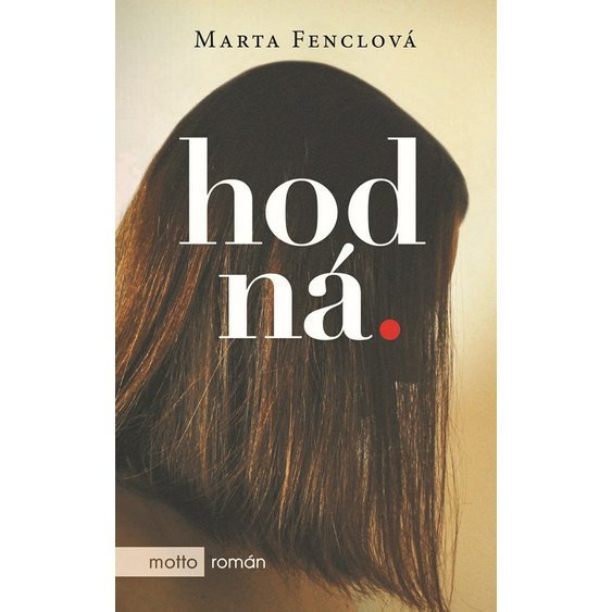 Kniha Hodná, Marta Fenclová