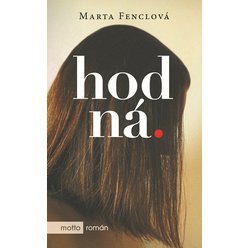 Kniha Hodná, Marta Fenclová