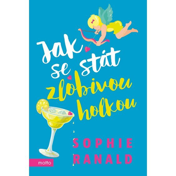 Kniha Jak se stát zlobivou holkou, Sophie Ranald