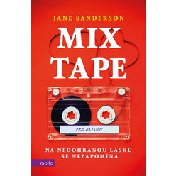 Kniha Mixtape - Na nedohranou lásku se nezapomíná, Jane Sanderson