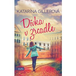 Kniha Dívka v zrcadle, Katarína Gillerová