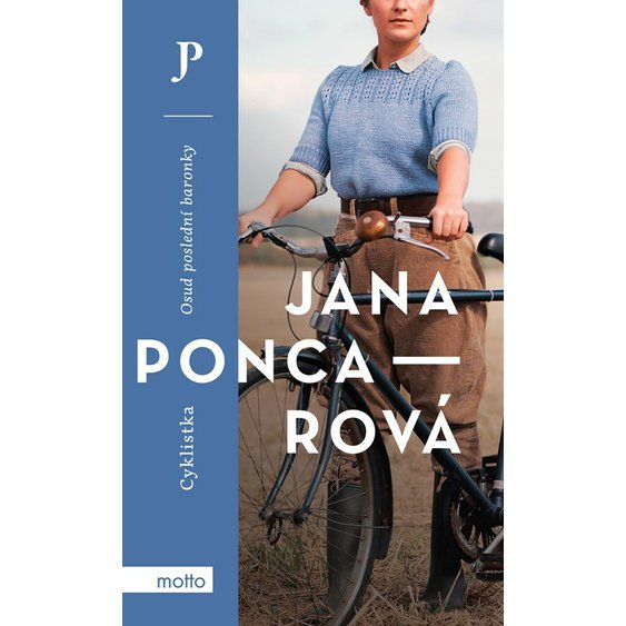 Kniha Cyklistka - Osud poslední baronky, Jana Poncarová