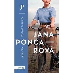 Kniha Cyklistka - Osud poslední baronky, Jana Poncarová
