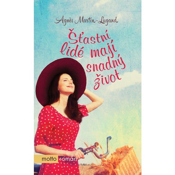 Kniha Šťastní lidé mají snadný život, Agnes Martin-Lugand