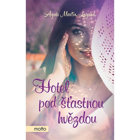 Kniha Hotel pod šťastnou hvězdou, Agnes Martin-Lugand