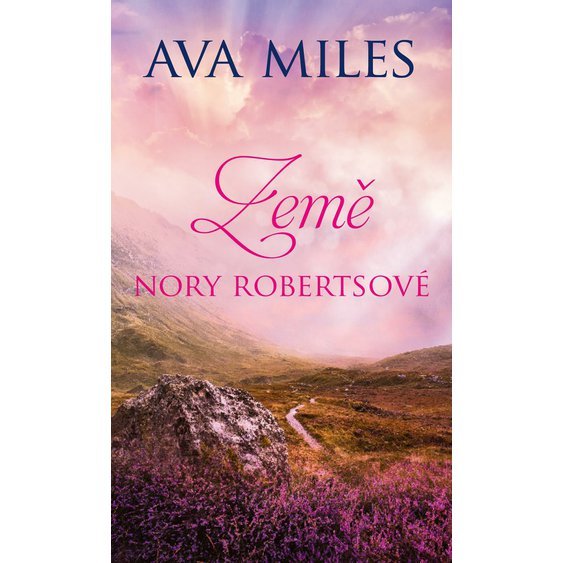 Kniha Země Nory Robertsové, Ava Miles