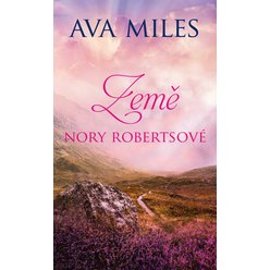 Kniha Země Nory Robertsové, Ava Miles