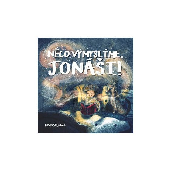 Kniha Něco vymyslíme, Jonáši!, Pavla Šebková