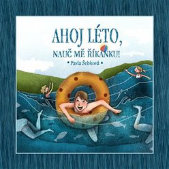 Kniha Ahoj léto, nauč mě říkanku!, Pavla Šebková