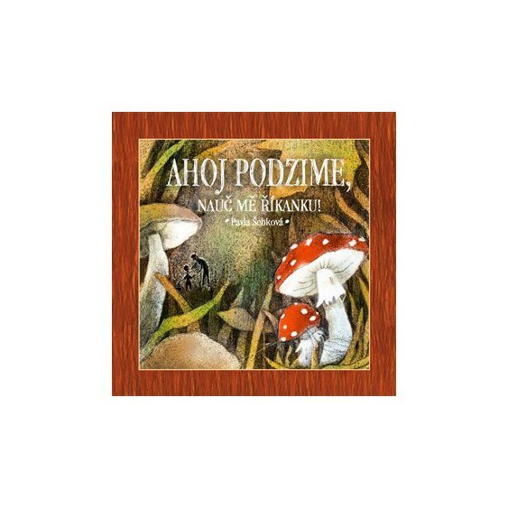 Kniha Ahoj podzime, nauč mě říkanku!, Pavla Šebková