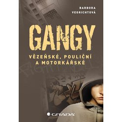 Gangy - Vězeňské, pouliční a motorkářské, Barbora Vegrichtová