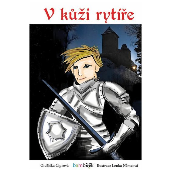 Kniha V kůži rytíře, Oldřiška Ciprová