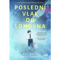 Kniha Poslední vlak do Londýna, Clayton Meg Waite