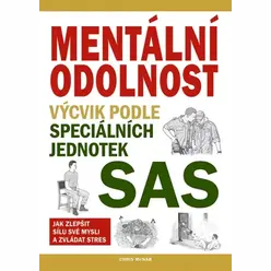 Mentální odolnost: Výcvik podle speciálních jednotek SAS, McNab Chris