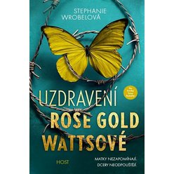 Kniha Uzdravení Rose Gold Wattsové, Stephanie Wrobelová