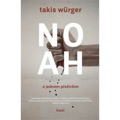 Kniha Noah - O jednom přeživším, Takis Würger