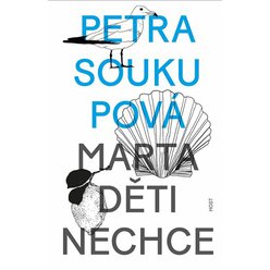 Marta děti nechce, Petra Soukupová