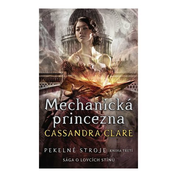 Kniha Pekelné stroje 3: Mechanická princezna, Cassandra Clareová