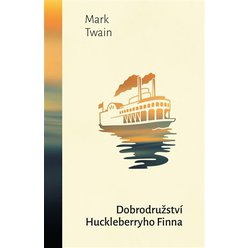 Kniha Dobrodružství Huckleberryho Finna, Mark Twain