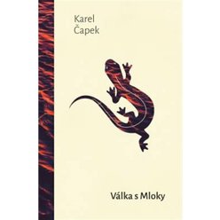 Válka s mloky, Karel Čapek