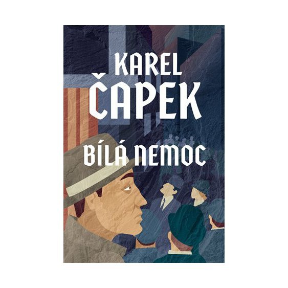 Bílá nemoc, Karel Čapek