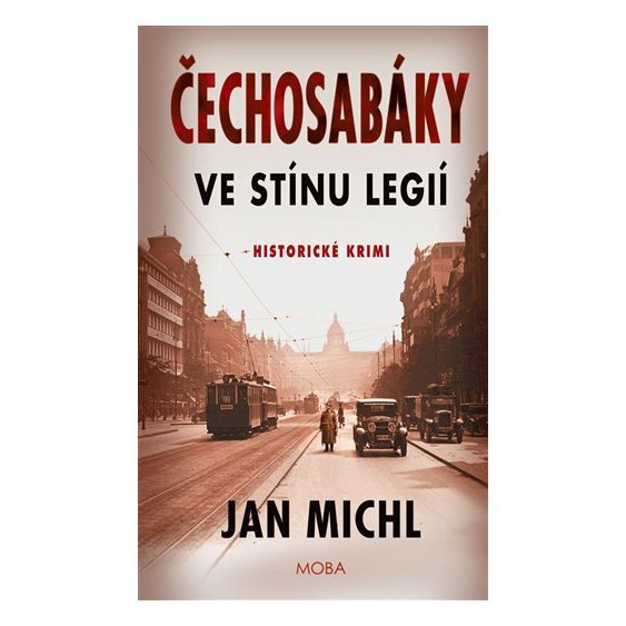 Kniha Čechosabáky: Ve stínu legií, Jan Michl
