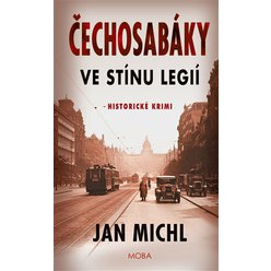 Kniha Čechosabáky: Ve stínu legií, Jan Michl