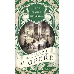 Kniha Setkání v Opeře, Hana Marie Körnerová