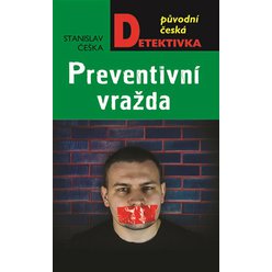 Kniha Preventivní vražda, Stanislav Češka