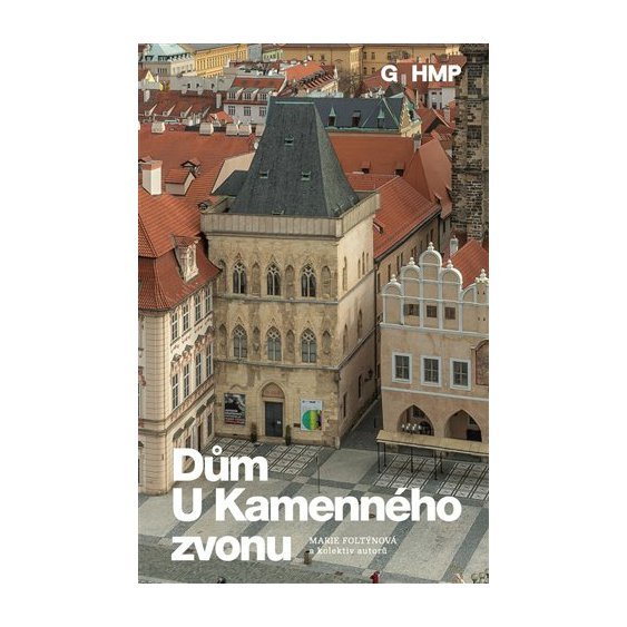 Kniha Dům U Kamenného zvonu, a kolektiv autorů