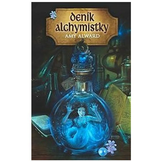 Kniha Deník alchymistky, Amy Alward