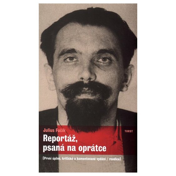 Reportáž, psaná na oprátce, Julius Fučík