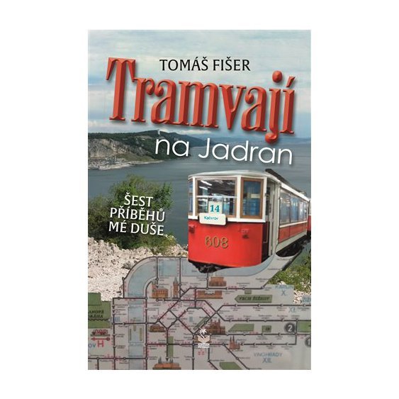 Kniha Tramvají na Jadran, Tomáš Fišer