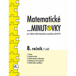 Matematické minutovky pro 8. ročník / 1. díl - Pro vzdělávací oblast Matematika a její ap