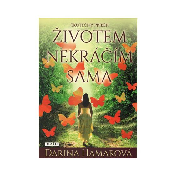 Kniha Životem nekráčím sama, Darina Hamarová