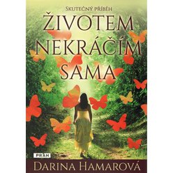 Kniha Životem nekráčím sama, Darina Hamarová