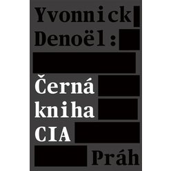 Kniha Černá kniha CIA, Yvonnick Denoël