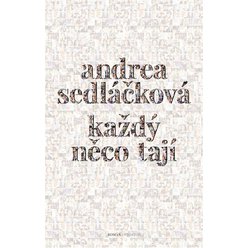Každý něco tají, Andrea Sedláčková