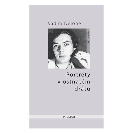 Kniha Portréty v ostnatém drátu, Vadim Delone