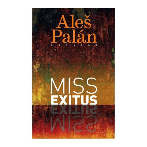 Kniha Miss exitus, Aleš Palán