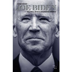 Kniha Joe Biden - Život, politika a současná Amerika, Evan Osnos