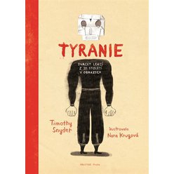 Tyranie: Dvacet lekcí z 20. století v obrazech, Timothy Snyder