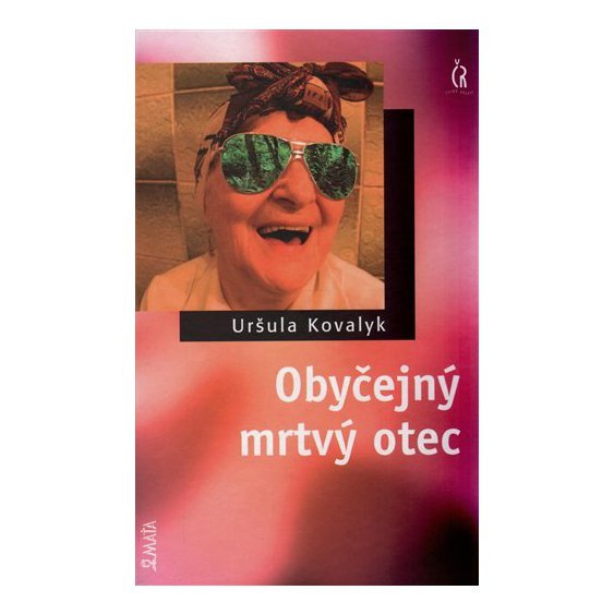 Kniha Obyčejný mrtvý otec, Uršuľa Kovalyk