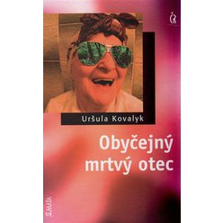 Kniha Obyčejný mrtvý otec, Uršuľa Kovalyk