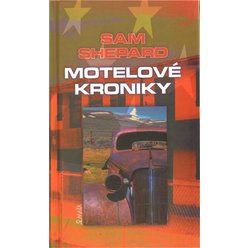 Kniha Motelové kroniky, Sam Shepard